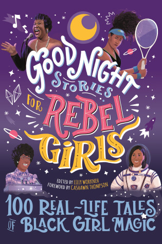 Cover of Good Night Stories for Rebel Girls: 100 Real-Life Tales of Black Girl Magic