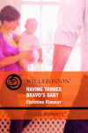 Book cover for Having Tanner Bravo's Baby
