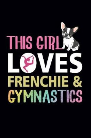Cover of This Girl Loves Frenchie and Gymnastics