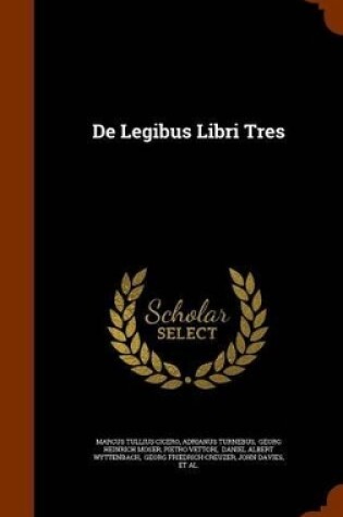 Cover of de Legibus Libri Tres