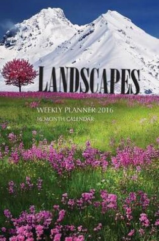 Cover of Landscapes Weekly Planner 2016