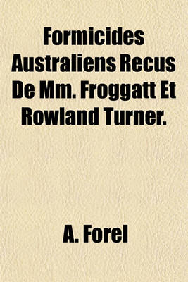Book cover for Formicides Australiens Recus de MM. Froggatt Et Rowland Turner.