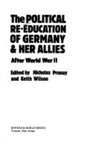 Cover of The Political Re-Education of Germany and Her Allies After World War II