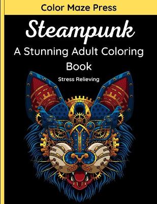 Book cover for Steampunk - A Stunning Adult Coloring Book