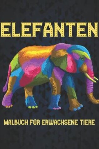 Cover of Malbuch für Erwachsene Tiere Elefanten