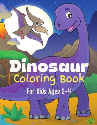 Book cover for Dinosaut Coloring Book For Kids Ages 2-4