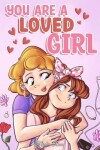 Book cover for You are a Loved Girl