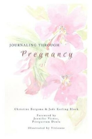 Cover of Journaling Through Pregnancy