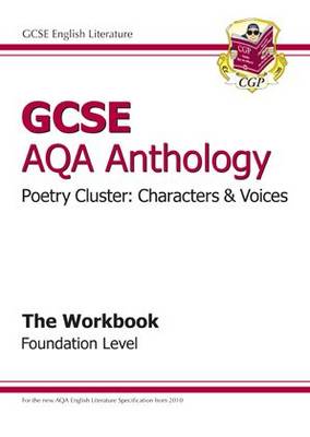 Cover of GCSE AQA Anthology Poetry Workbook (Characters & Voices) Foundation (A*-G course)