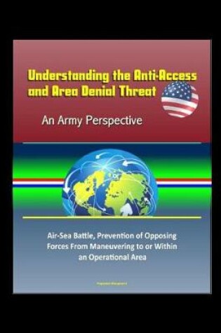 Cover of Understanding the Anti-Access and Area Denial Threat