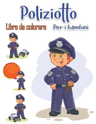 Book cover for Libro da colorare poliziotto per bambini