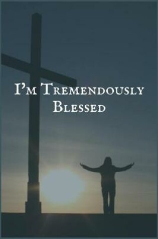 Cover of I'm Tremendously Blessed