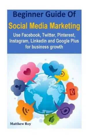 Cover of Beginner Guide of Social Media Marketing