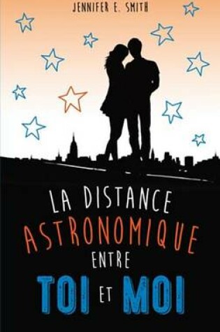 Cover of La Distance Astronomique Entre Toi Et Moi