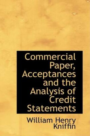 Cover of Commercial Paper, Acceptances and the Analysis of Credit Statements