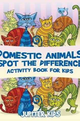 Cover of Domestic Animals Spot the Difference Activity Book for Kids