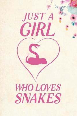 Book cover for Just A Girl Who Loves Snakes