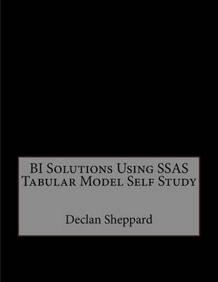 Book cover for Bi Solutions Using Ssas Tabular Model Self Study