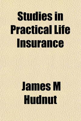 Book cover for Studies in Practical Life Insurance