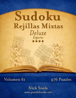 Cover of Sudoku Rejillas Mixtas Deluxe - Experto - Volumen 61 - 476 Puzzles