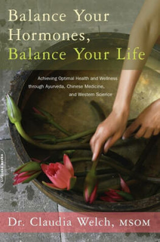 Cover of Balance Your Hormones, Balance Your Life