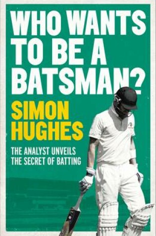 Cover of Who Wants to be a Batsman?