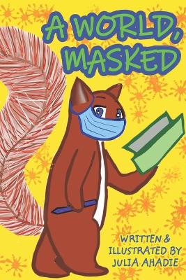 Book cover for A World, Masked