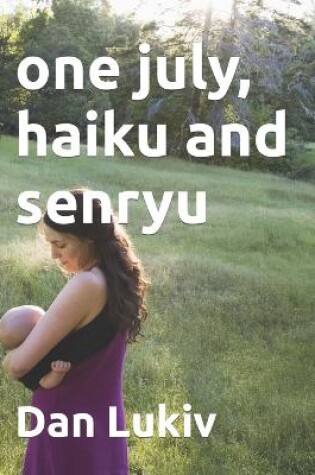 Cover of one july, haiku and senryu