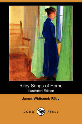 Book cover for Riley Songs of Home (Illustrated Edition) (Dodo Press)