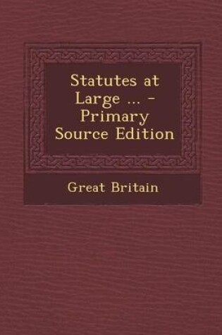 Cover of Statutes at Large ... - Primary Source Edition