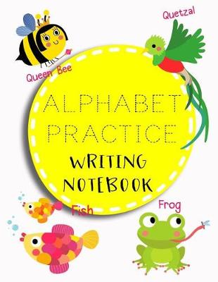 Book cover for Alphabet Practice Writing Notebook