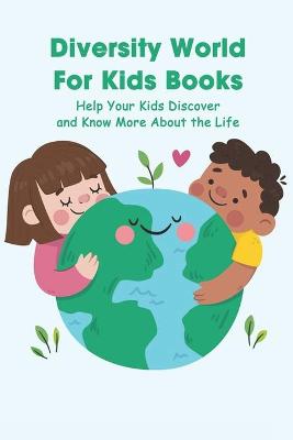 Book cover for Diversity World For Kids Books