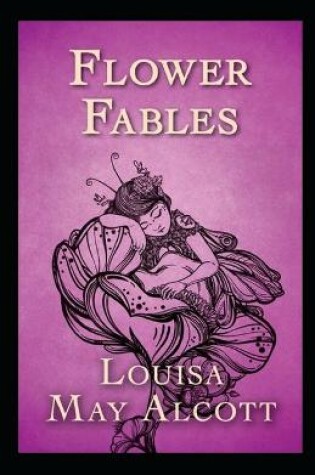 Cover of Flower Fables illustreted