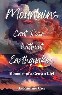 Cover of Mountains Can't Rise Without Earthquakes