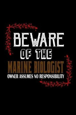 Cover of Beware of the marine biologist. Owner assumes no responsibility