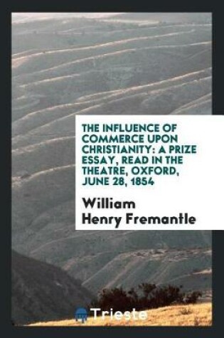 Cover of The Influence of Commerce Upon Christianity