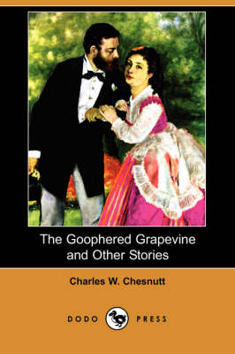 Book cover for The Goophered Grapevine and Other Stories (Dodo Press)