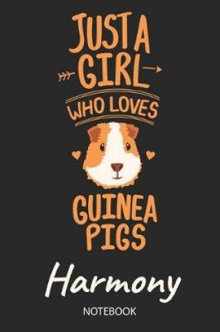 Cover of Just A Girl Who Loves Guinea Pigs - Harmony - Notebook