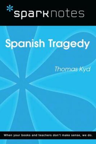 Cover of Spanish Tragedy (Sparknotes Literature Guide)
