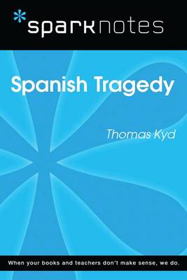 Book cover for Spanish Tragedy (Sparknotes Literature Guide)