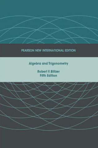 Cover of Algebra and Trigonometry Pearson New International Edition, plus MyMathLab without eText