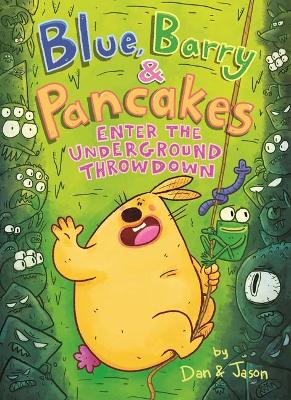 Book cover for Blue, Barry & Pancakes: Enter the Underground Throwdown