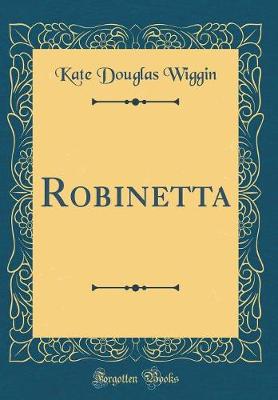 Book cover for Robinetta (Classic Reprint)