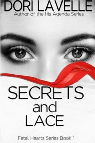 Cover of Secrets and Lace (Fatal Hearts Series Book 1)