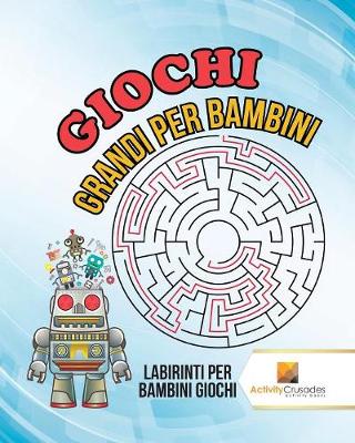 Book cover for Giochi Grandi Per Bambini