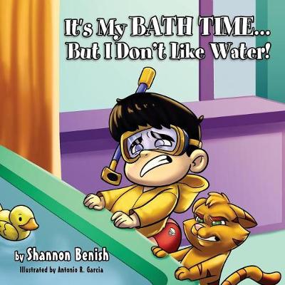 Book cover for It's My Bath Time...But I Don't Like Water!
