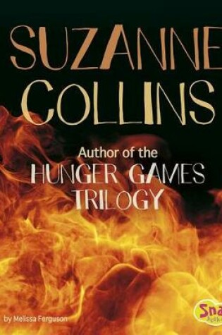 Cover of Suzanne Collins: Author of the Hunger Games Trilogy (Famous Female Authors)