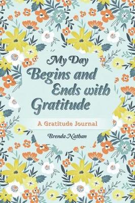 Book cover for My Day Begins and Ends with Gratitude