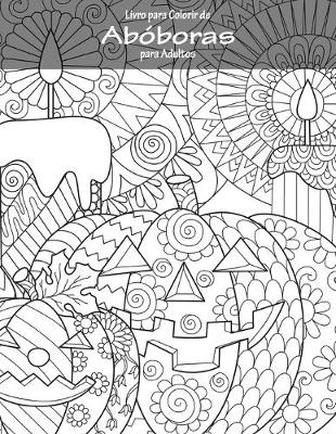 Book cover for Livro para Colorir de Aboboras para Adultos