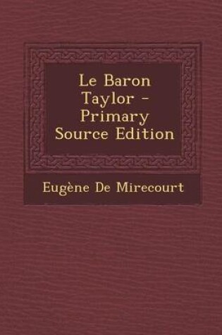 Cover of Le Baron Taylor - Primary Source Edition